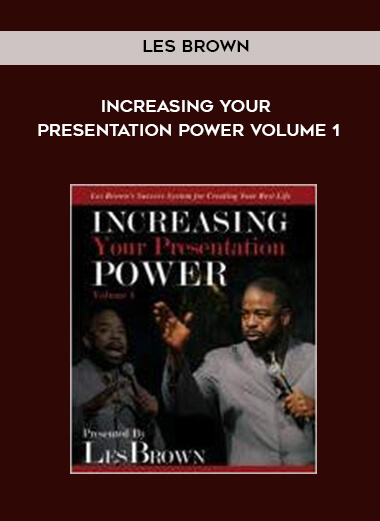 Les Brown - Increasing Your Presentation Power Volume 1 courses available download now.