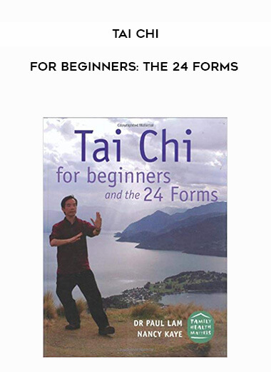 Tai Chi for beginners: The 24 Forms courses available download now.