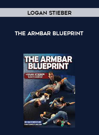 Logan Stieber - The Armbar Blueprint courses available download now.