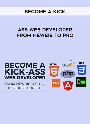 Become a Kick-Ass Web Developer From Newbie to Pro courses available download now.