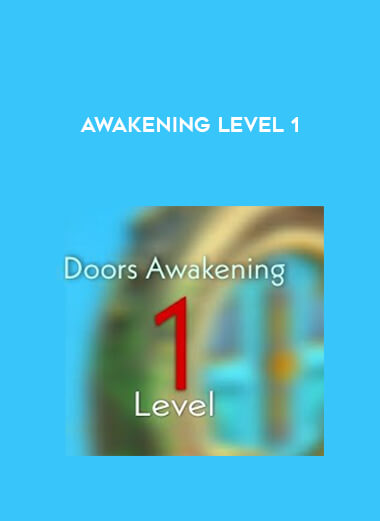 Awakening Level 1 courses available download now.