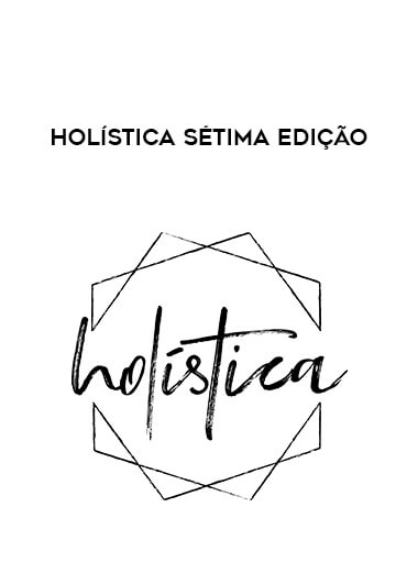 Holística Sétima Edição courses available download now.