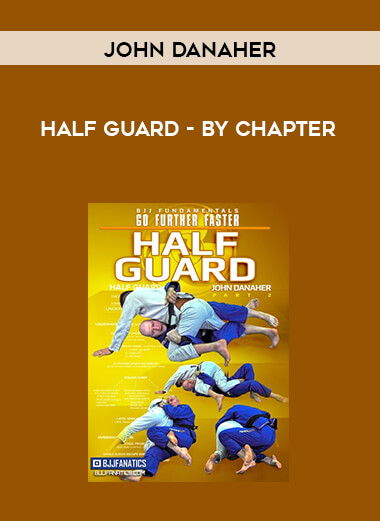 John Danaher - Half Guard - by chapter courses available download now.