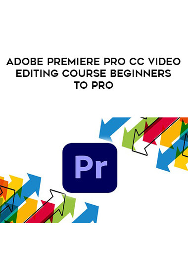 Adobe Premiere Pro CC Video Editing Course Beginners To Pro courses available download now.