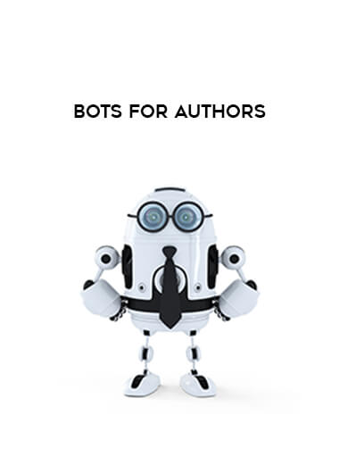 Bots For Authors courses available download now.
