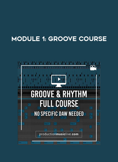 Module 1: Groove Course courses available download now.