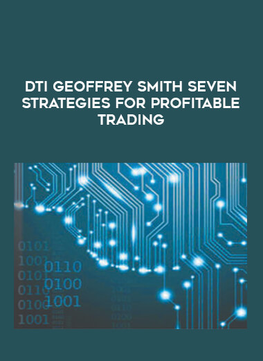 DTI Geoffrey Smith Seven Strategies for Profitable Trading from https://illedu.com