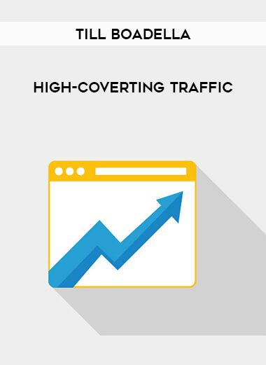 Till Boadella - High-Coverting Traffic courses available download now.