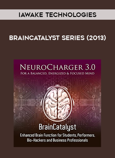 iAwake Technologies - BrainCatalyst series (2013) courses available download now.