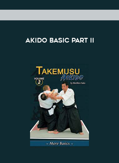 Akido Basic Part II courses available download now.