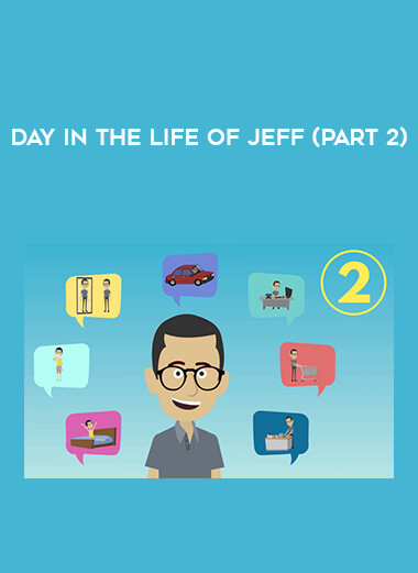 Day in the Life of Jeff (Part 2) courses available download now.