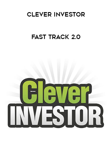 Clever Investor - Fast Track 2.0 courses available download now.