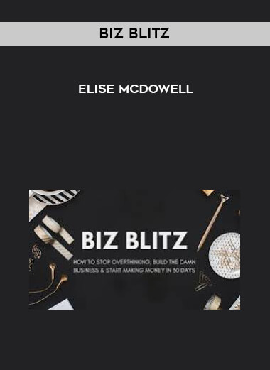 Biz Blitz - Elise McDowell courses available download now.