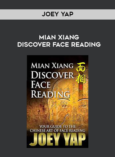 Joey Yap-Mian Xiang - Discover Face Reading courses available download now.