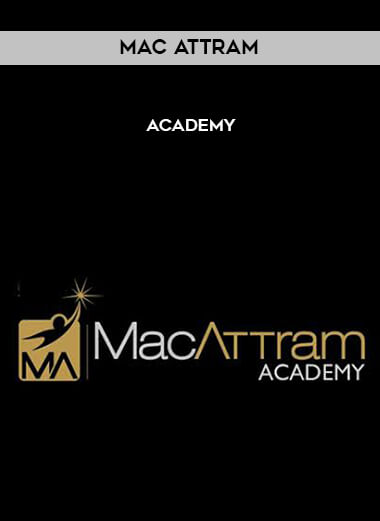 Mac Attram - Academy courses available download now.