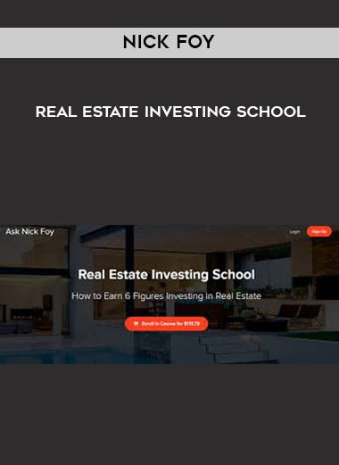 Nick Foy - Real Estate Investing School courses available download now.