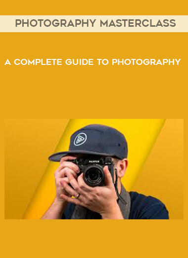 Photography Masterclass - A Complete Guide to Photography courses available download now.