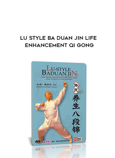 Lu Style Ba Duan Jin Life Enhancement Qi Gong courses available download now.