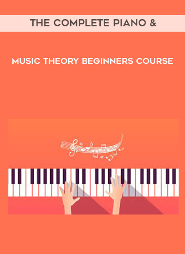 The Complete Piano & Music Theory Beginners Course courses available download now.