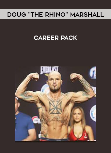Doug "The Rhino" Marshall - Career Pack courses available download now.