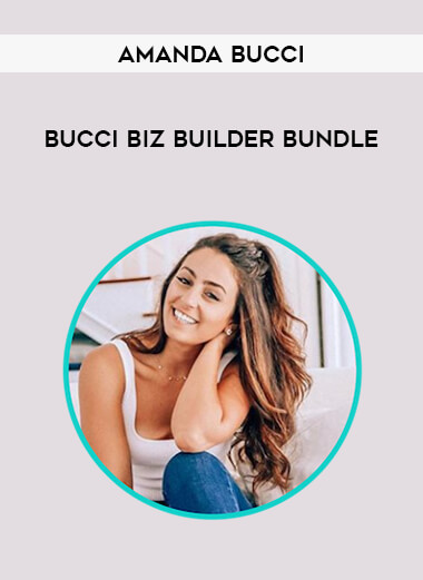 Amanda Bucci - Bucci Biz Builder Bundle courses available download now.