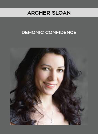 Archer Sloan - Demonic Confidence courses available download now.