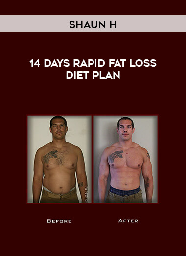 14 days rapid fat loss diet plan by Shaun H courses available download now.