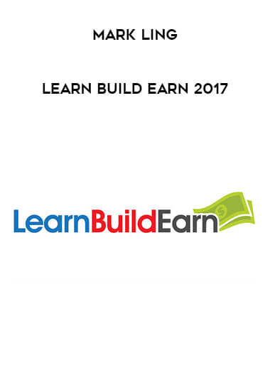 Mark Ling - Learn Build Earn 2017 courses available download now.