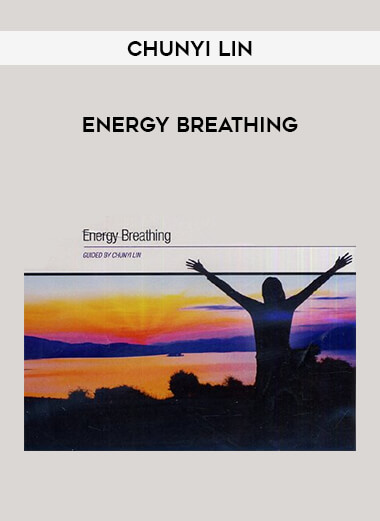 Chunyi Lin - Energy Breathing courses available download now.