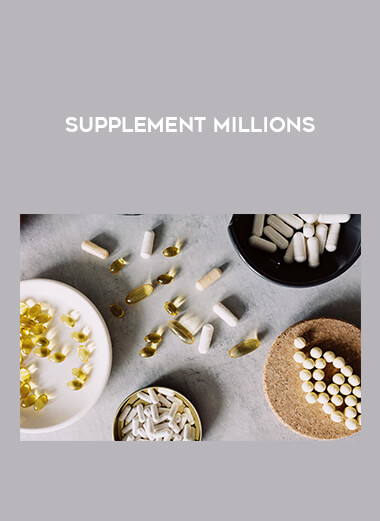 Supplement Millions courses available download now.