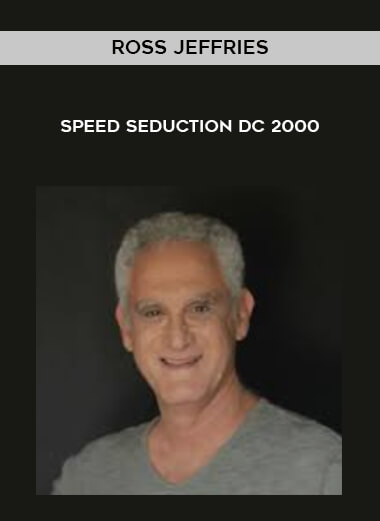 Ross Jeffries - Speed Seduction DC 2000 courses available download now.