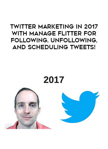 Twitter Marketing in 2017 with Manage Flitter for Following