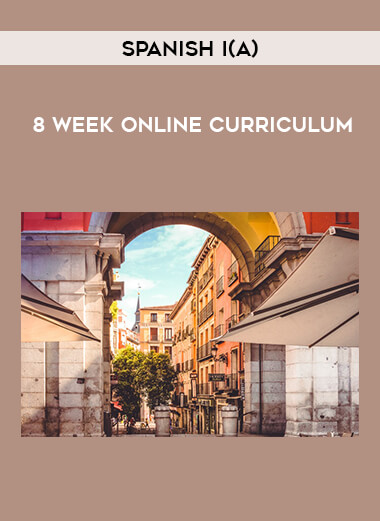 Spanish I(A) - 8 Week Online Curriculum courses available download now.