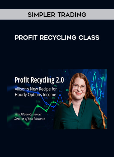 Simpler Trading - Profit Recycling Class courses available download now.