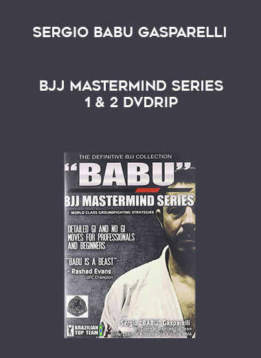 Sergio Babu Gasparelli BJJ Mastermind Series 1 & 2 DVDRip courses available download now.