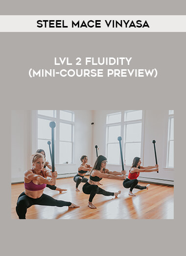 Steel Mace Vinyasa - lvl 2 Fluidity (Mini-course preview) courses available download now.