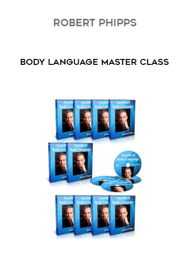 Robert Phipps - Body Language Master Class courses available download now.