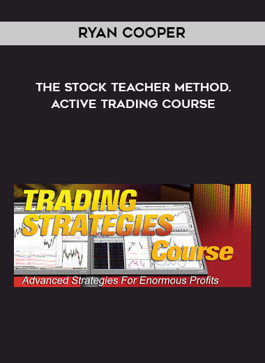 Ryan Cooper - The Stock Teacher Method. Active Trading Course courses available download now.
