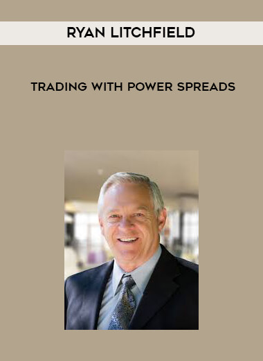Ryan Litchfield - Trading With Power Spreads courses available download now.