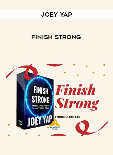 Finish Strong - Joey Yap courses available download now.