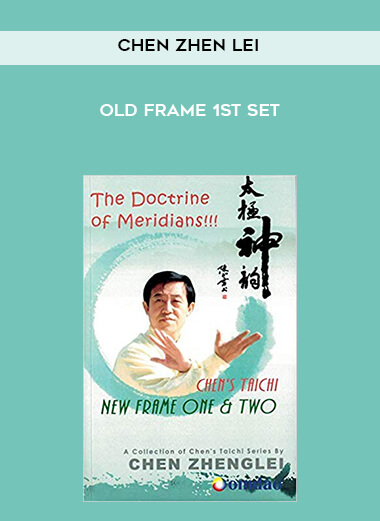 Chen Zhen Lei - Old Frame 1st Set courses available download now.
