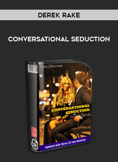 Derek Rake - Conversational Seduction courses available download now.
