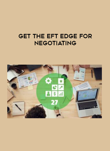Get the EFT Edge for Negotiating courses available download now.