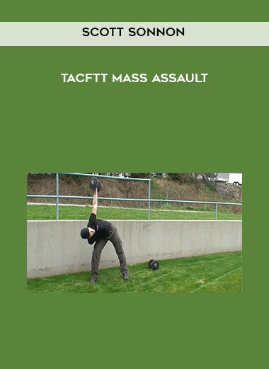 Scott Sonnon - TACFTT Mass Assault courses available download now.