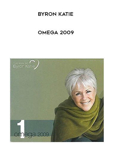Byron Katie - Omega 2009 courses available download now.