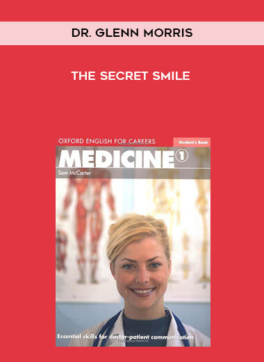 Dr. Glenn Morris - The Secret Smile courses available download now.