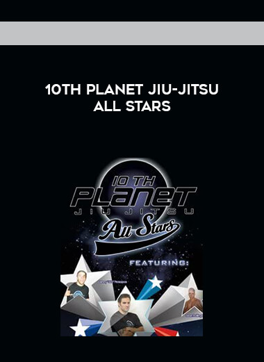 10th Planet Jiu-Jitsu All Stars courses available download now.