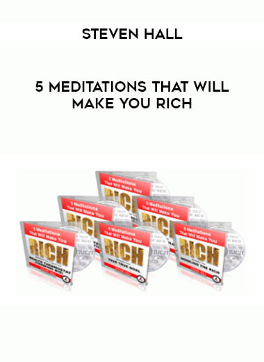 Steven Hall - 5 Meditations that Will Make You Rich courses available download now.