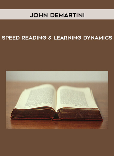 John Demartini - Speed Reading & Learning Dynamics courses available download now.