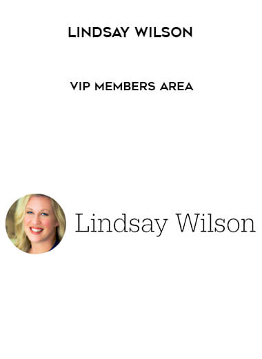 Lindsay Wilson - VIP Members Area courses available download now.